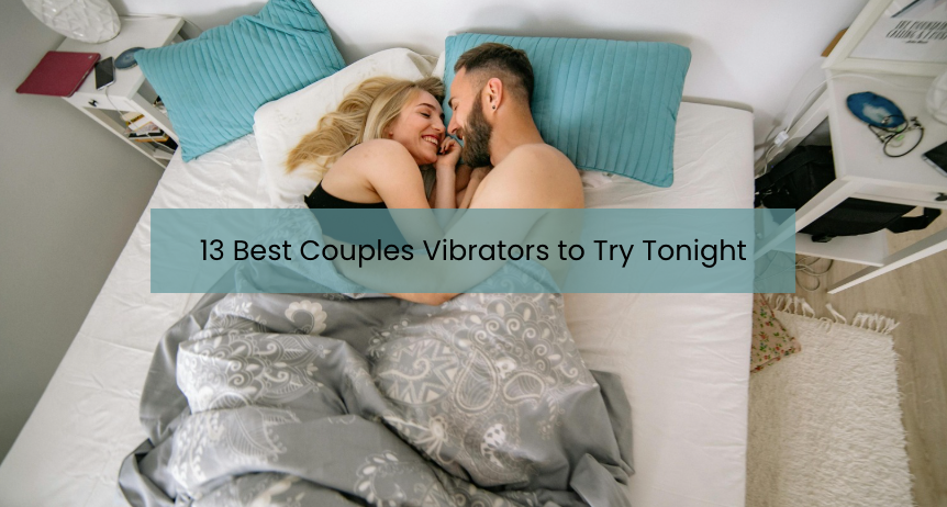 13 Best Couples Vibrators to Try Tonight